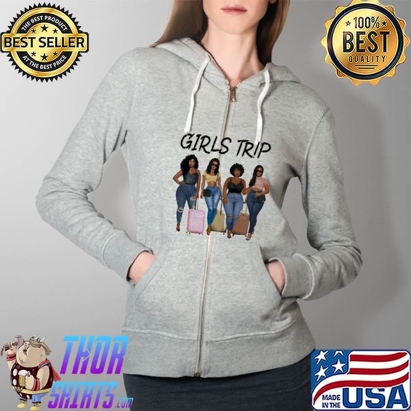 Girls Trip Shirt Full Zip Hooded