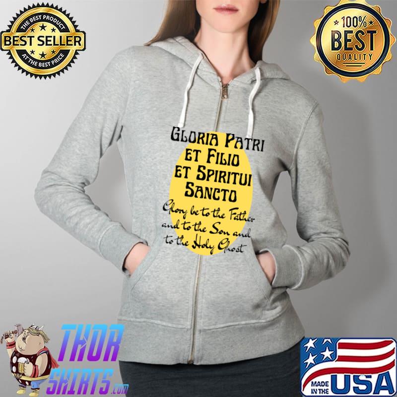 Gloria Patri Latin English Glory Be to the Father Classic T-Shirt Full Zip Hooded