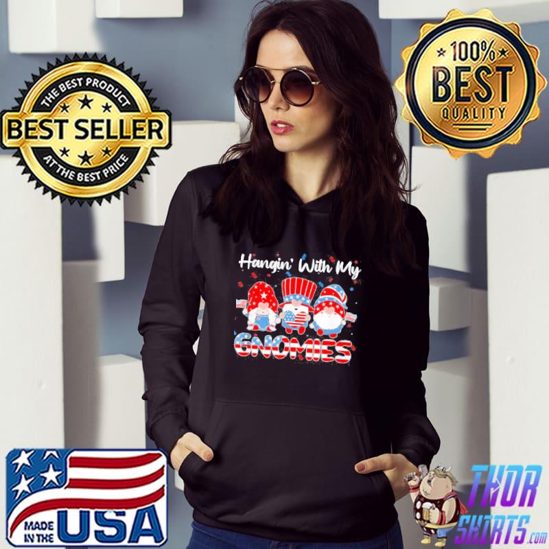 Hanging with my gnomies cute patriotic 4th of july gnome s Hoodie