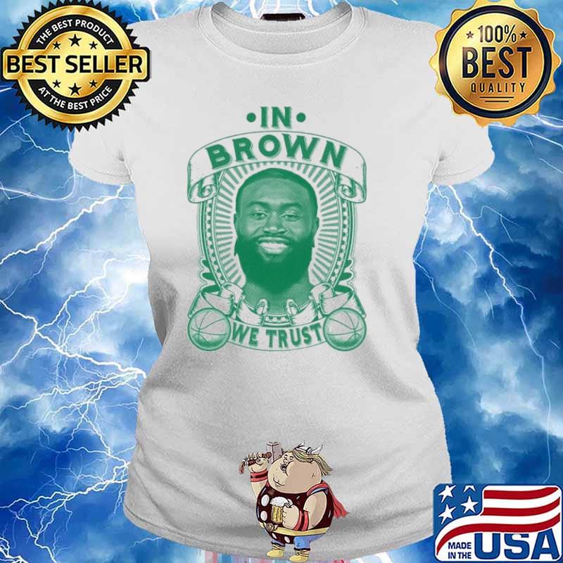 In Jaylen Brown We Trust Shirt