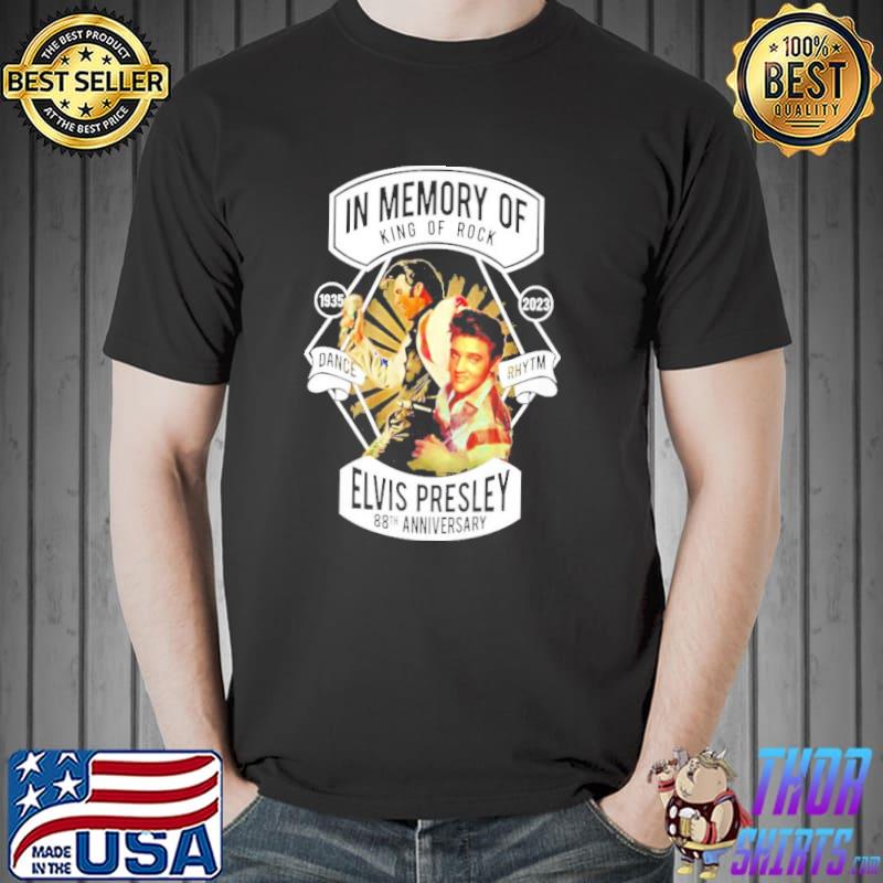 In memory of king of rock elvis presley 88th anniversary 19352023 shirt
