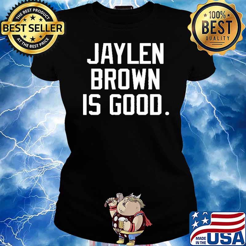 Jaylen Brown Is Good Shirt Ladies tee