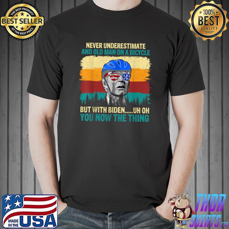 Joe Biden never underestimate an old man on a bicycle T-Shirt
