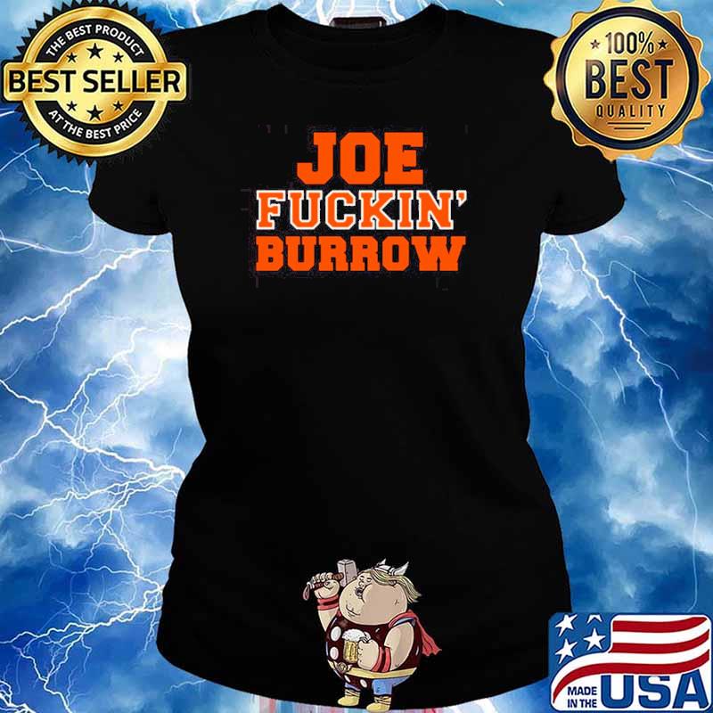 Joe fuckin burrow cincinnatI bengals Football fan s Ladies tee
