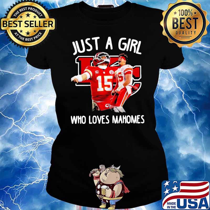 Just a girl who love patrick mahomes Kansas city Chiefs shirt