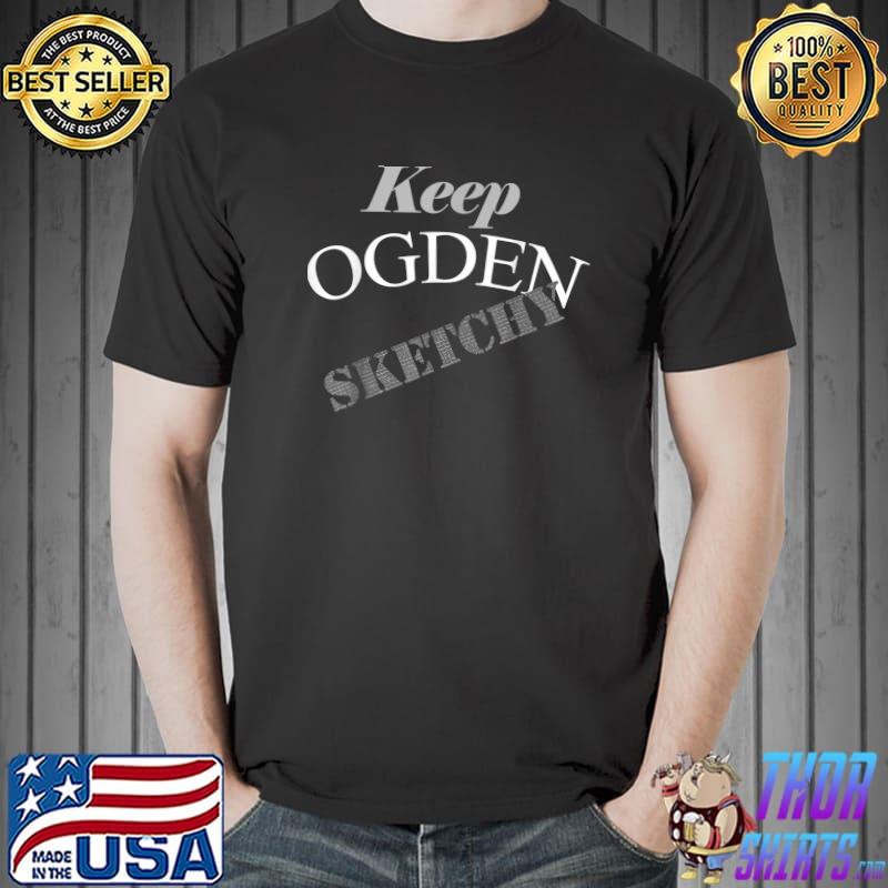 Keep Ogden Sketchy T-Shirt