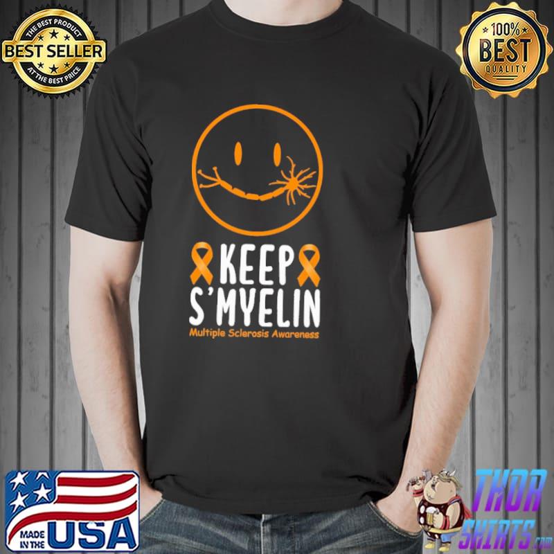 Keep S'myelin Multiple Sclerosis Awareness Shirt Unisex