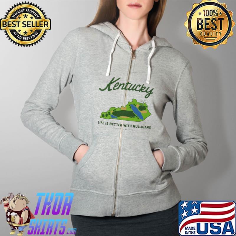 Kentucky Life Is Better With Mulligans Shirt Full Zip Hooded