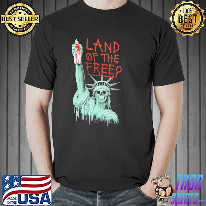 Land of the Free Skull Blood Shirt