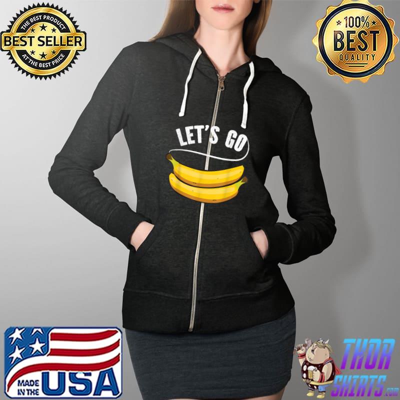 Let's Go Bananas, Funny Fruit Banana Quote Slogan T-Shirt Full Zip Hooded