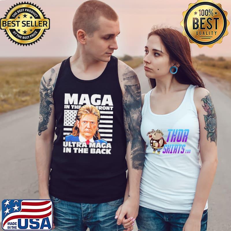 Maga In The Front Ultra Maga In The Back Trump Shirt Tank Top