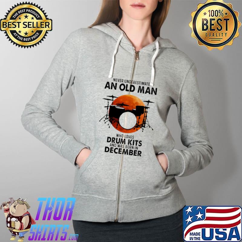 Never Underestimate A Woman Who Loves Drum Kits And Was Born In December Blood Moon Shirt Full Zip Hooded