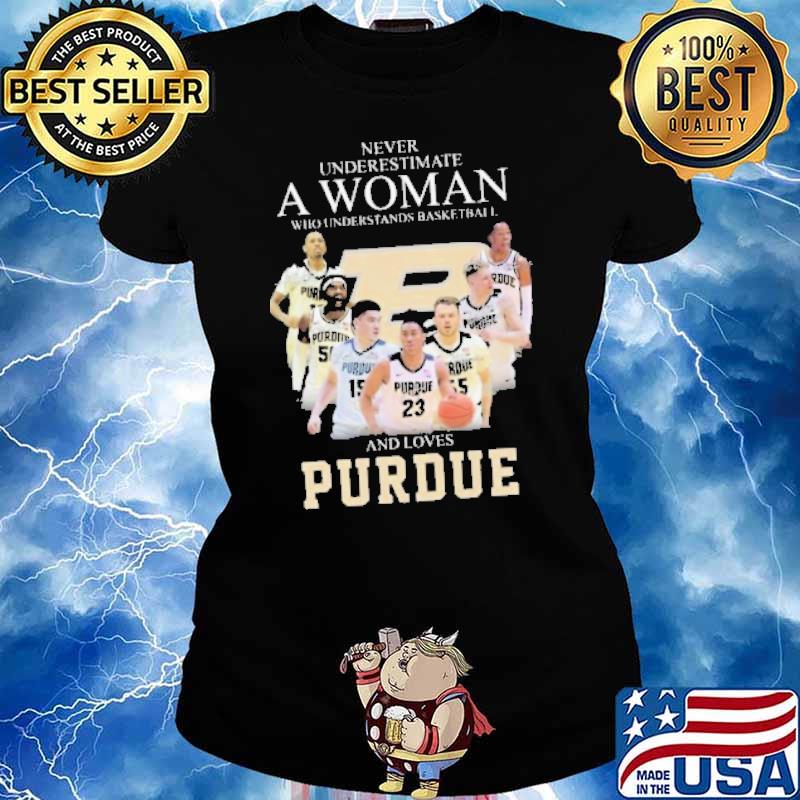 Never underestimate a woman who understands basketball and loves purdue signature classic s Ladies tee