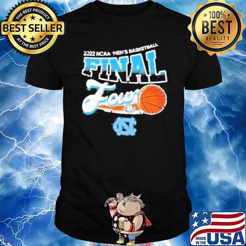 North carolina tar heels final four march madness ncaa men basketball tournament 2022 shirt
