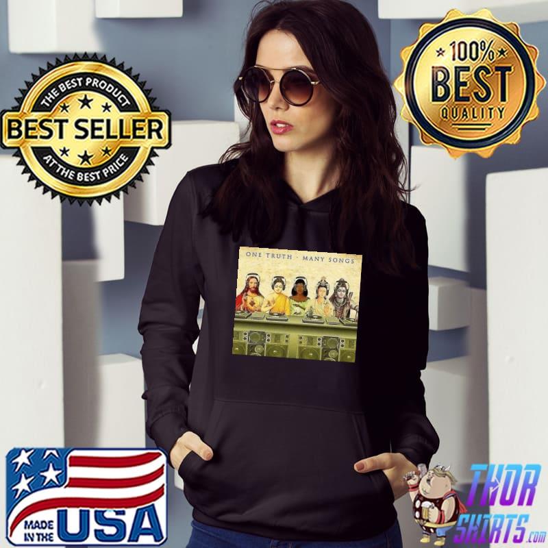 One truth many songs T-Shirt Hoodie