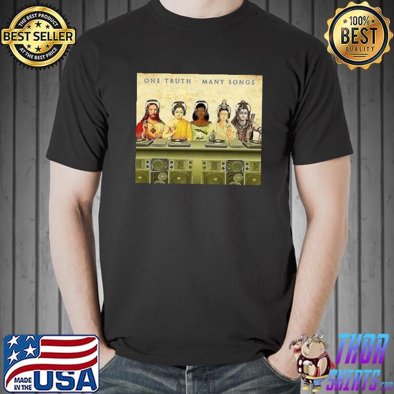 One truth many songs T-Shirt