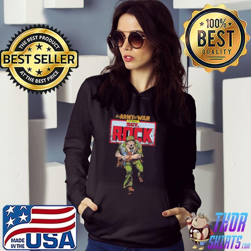Our Army At war SGT Rock shirt