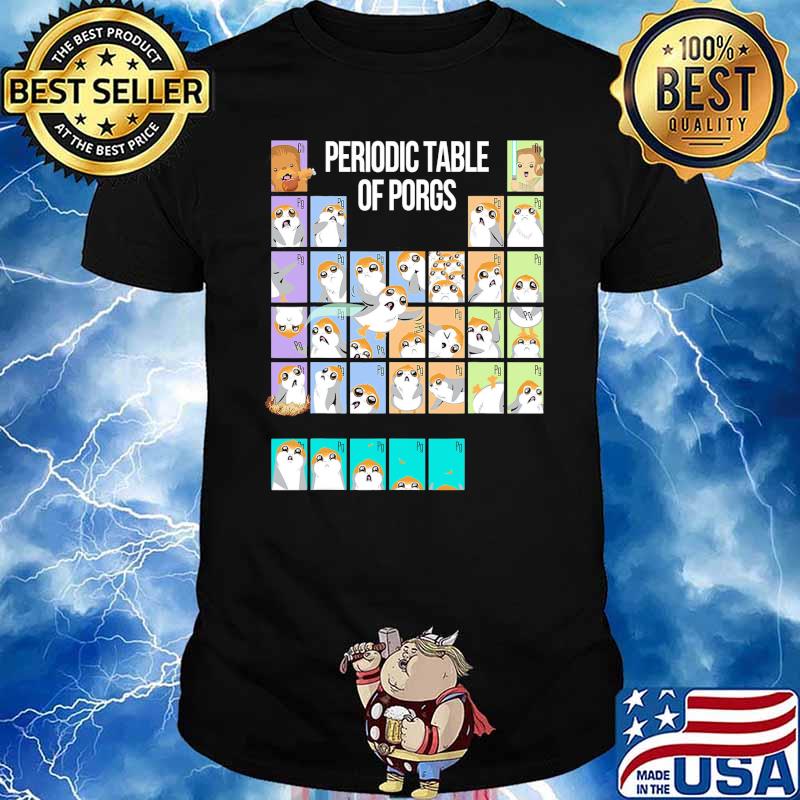 Periodic table of porgs cute group Star wars shirt