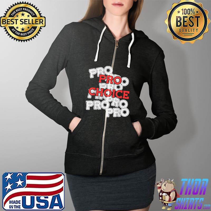 Pro Choice Pro Choice T-Shirt Full Zip Hooded