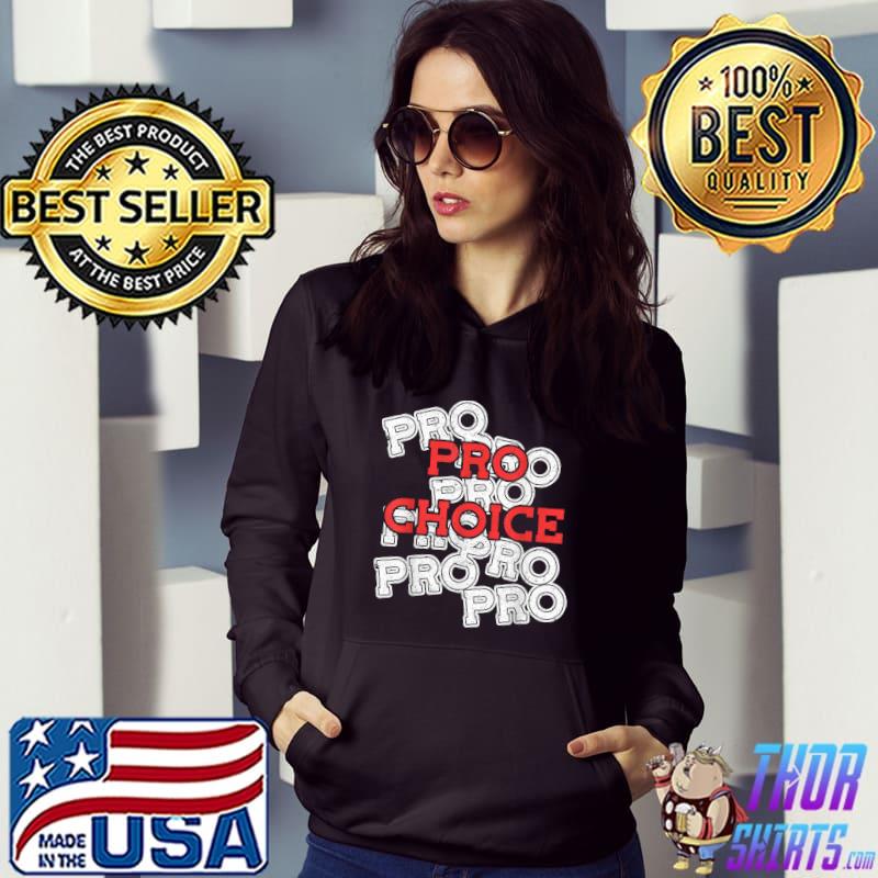 Pro Choice Pro Choice T-Shirt Hoodie