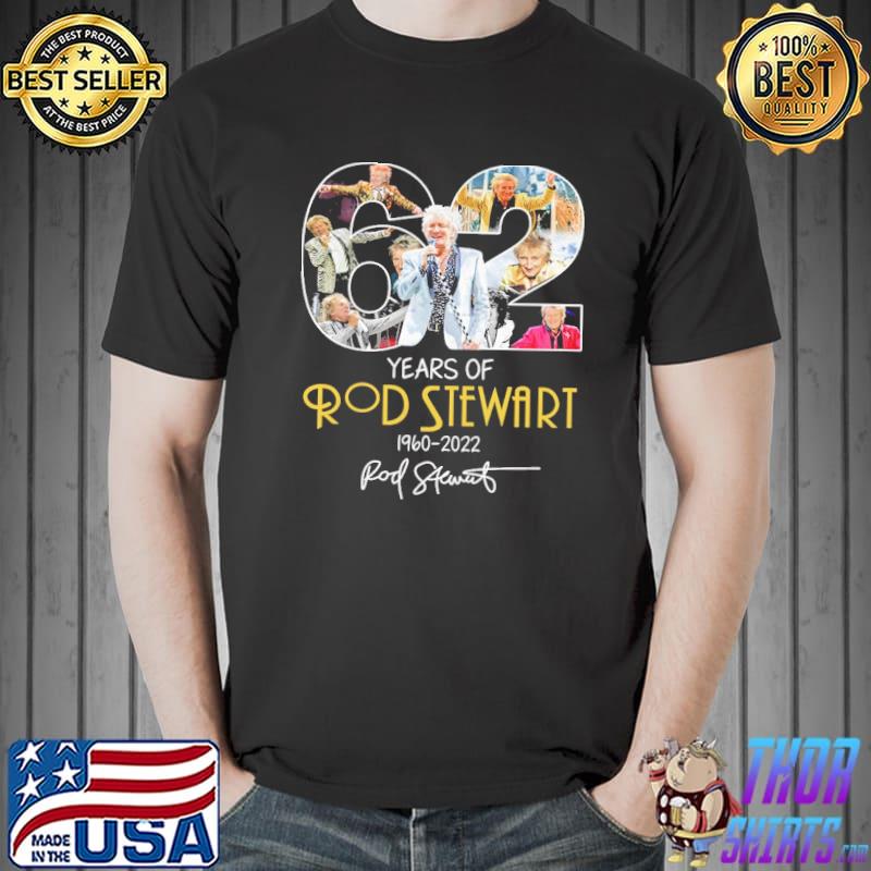 Rod stewart 62 years thank you for the memories sir roderick david shirt