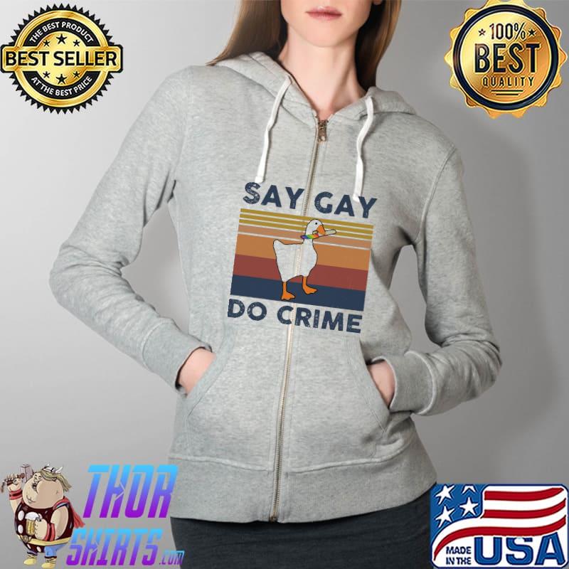 Say gay do crime Duck LGBT Knife Vintage Shirt Full Zip Hooded