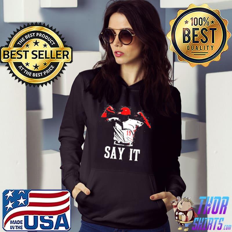 Say It Baseball Shirt Hoodie