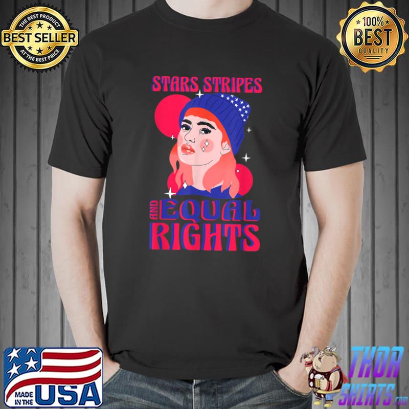 Stars Stripes Equal Rights Pro Choice Feminist 4th of July Girl T-Shirt