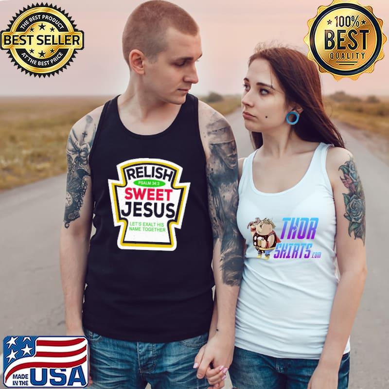 Sweet Jesus Relish Shirt Tank Top