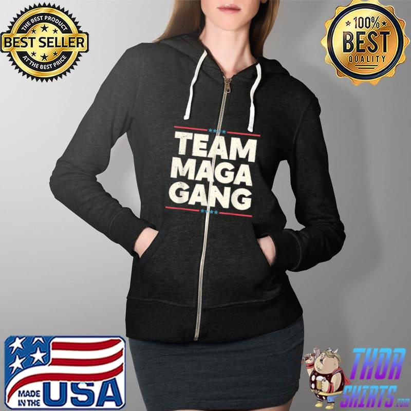 Team Maga Gang Pro Trump Maga King Ultra T-Shirt Full Zip Hooded