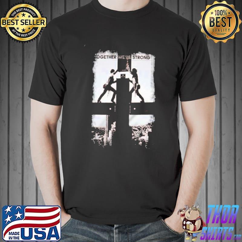 Together We're Strong Shirt