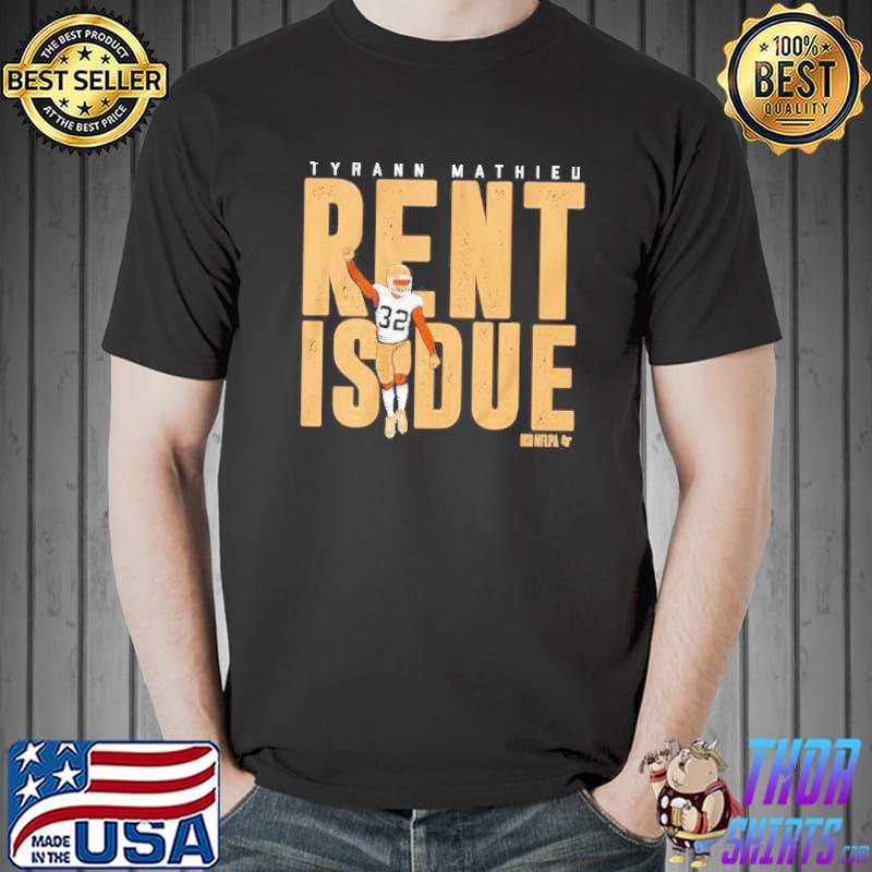 Tyrann Mathieu: Rent Is Due Nola T-shirt + Hoodie