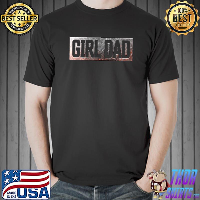 Vintage Girl Dad Proud Father Classic Father's Day Daddy T-Shirt