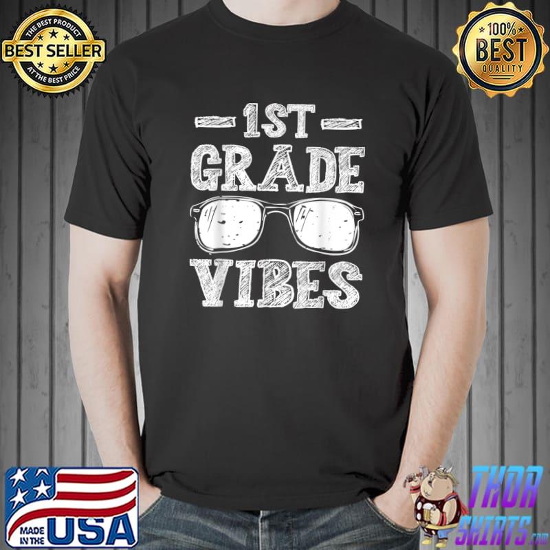 1st Grade Vibes First Day Teacher Back To School T-Shirt