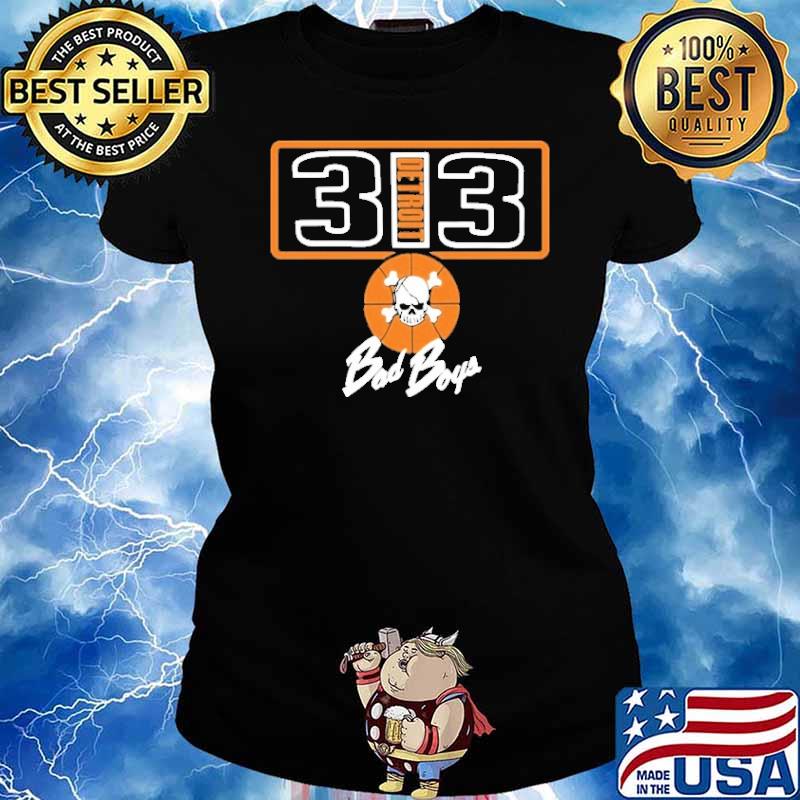313 Detroit Bad Boys Shirt Ladies tee