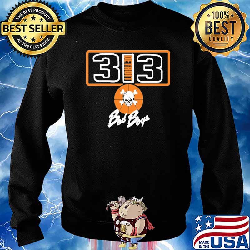 313 Detroit Bad Boys Shirt Sweater