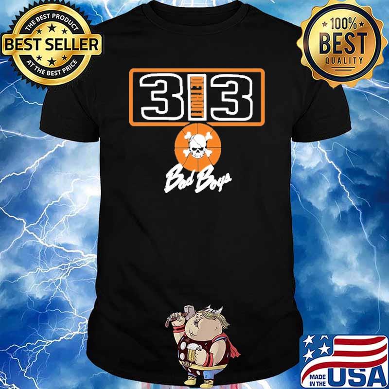 313 Detroit Bad Boys Shirt