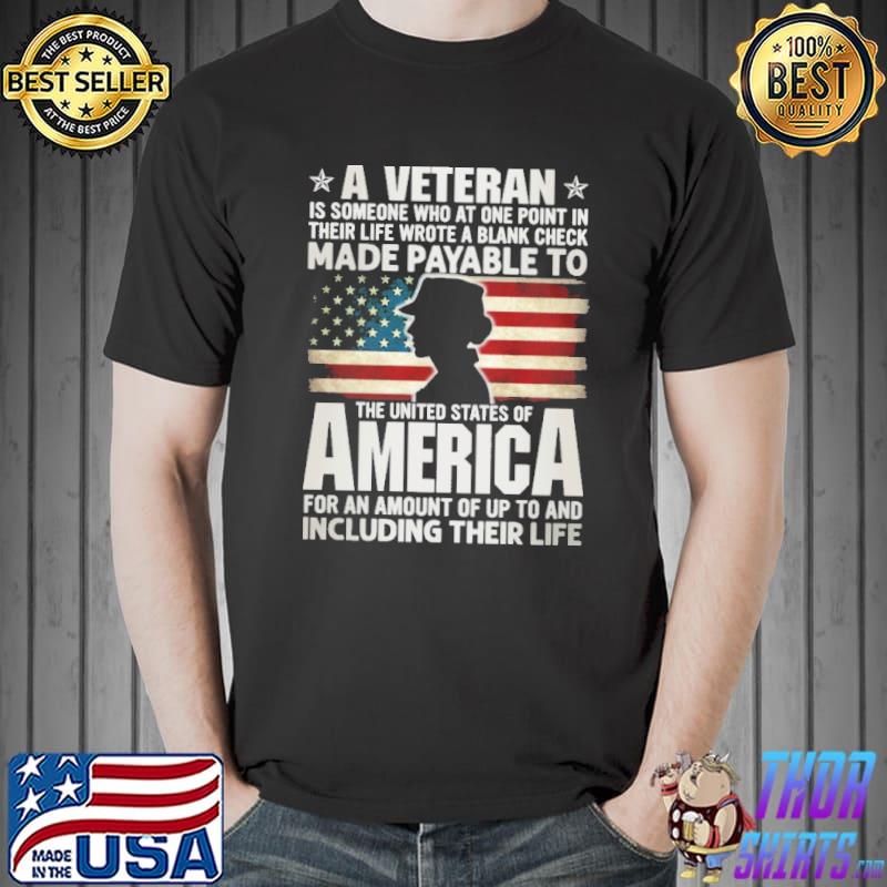 A Veteran Is Someone Who At One Point In Their Life Wrote a Blank Shirt