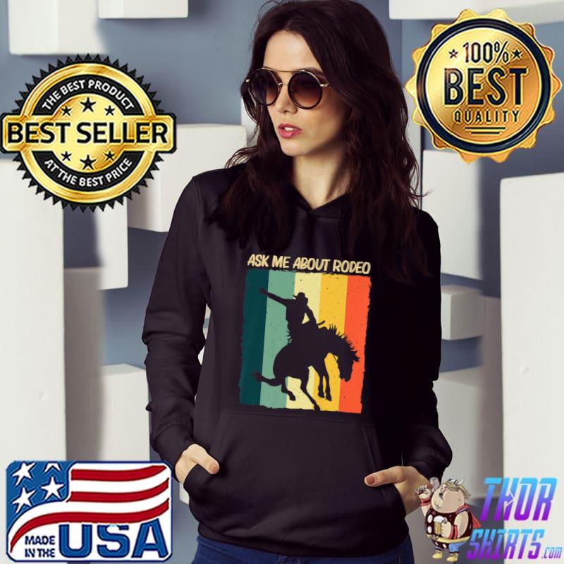 Ask Me About Rodeo Barrel Racing Horse Riding Cowboy Retro T-Shirt Hoodie