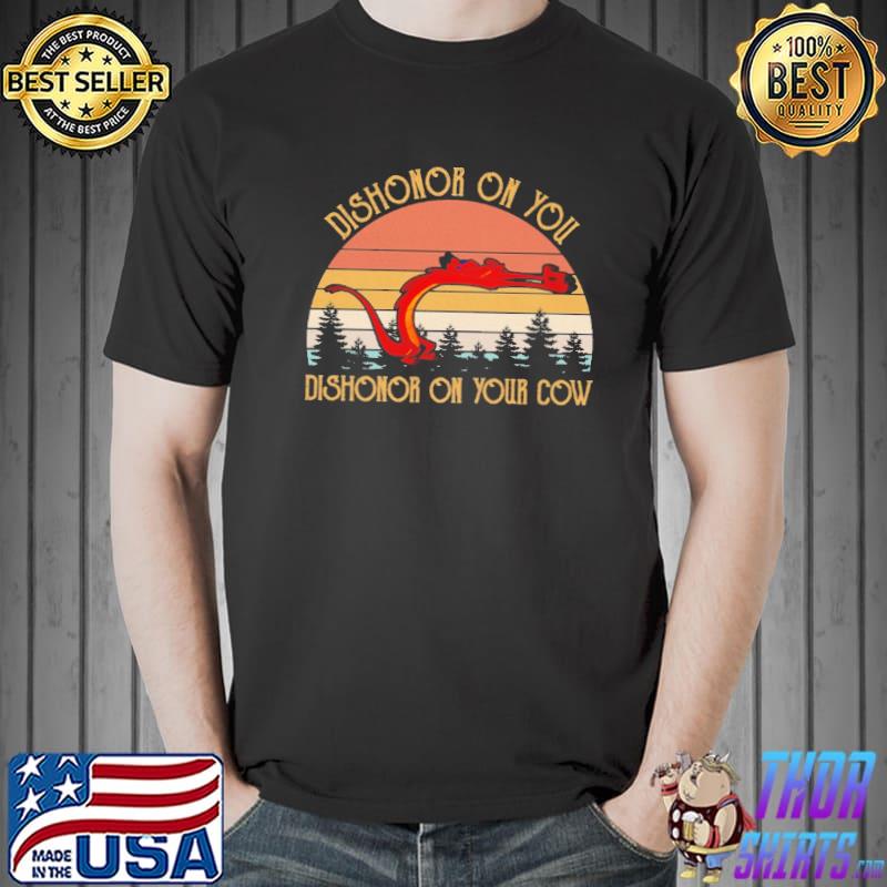 Dishonor on you dishonor on your cow shirt