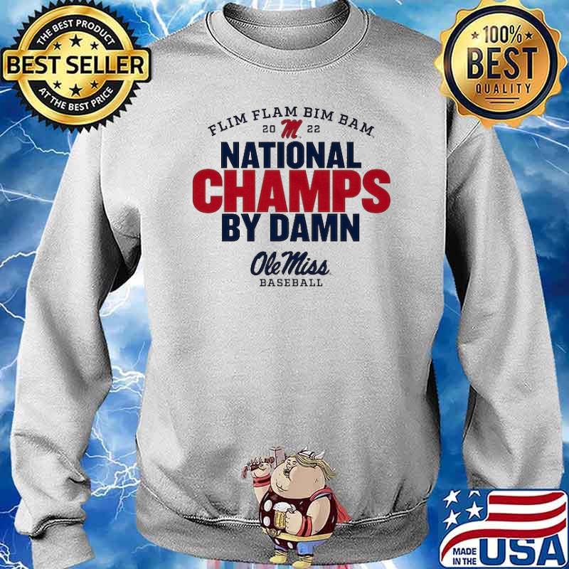Flim Flam Bim Bam 2022 National Champs By Damn Ole Miss Shirt Sweater