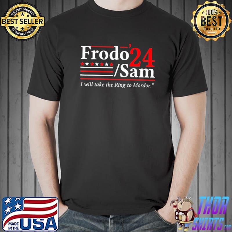 Frodo 24 Sam I Will Take The Ring To Mordor Shirt