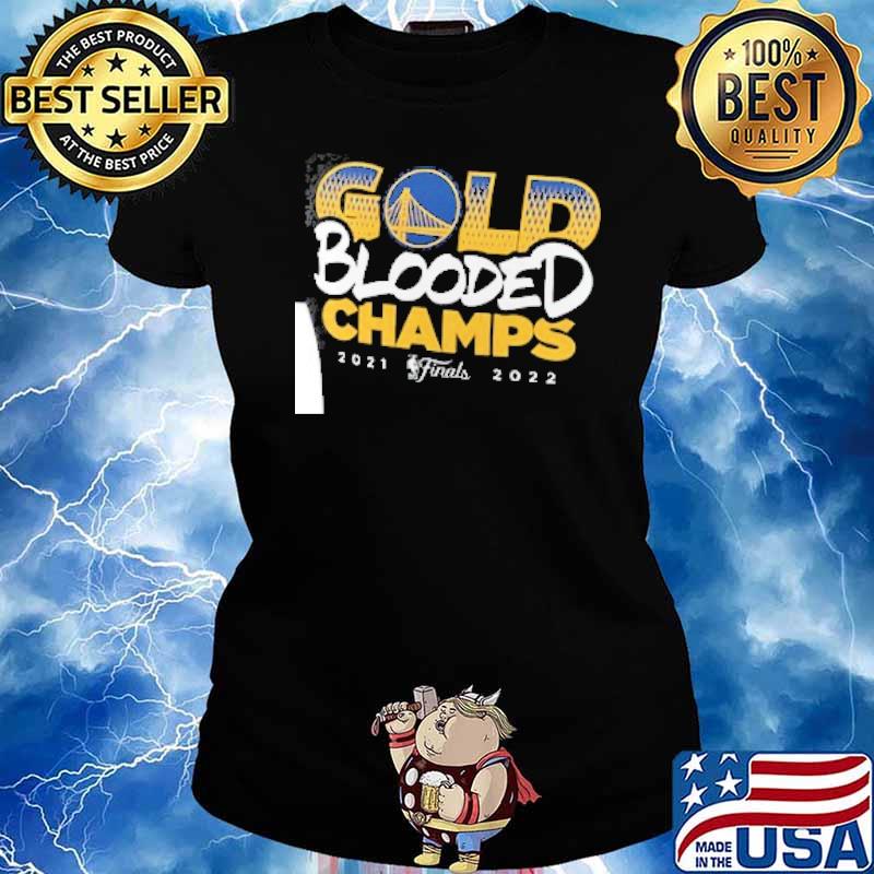 Golden State Warriors 2022 NBA Finals Champions Black Gold Blooded Shirt Ladies tee