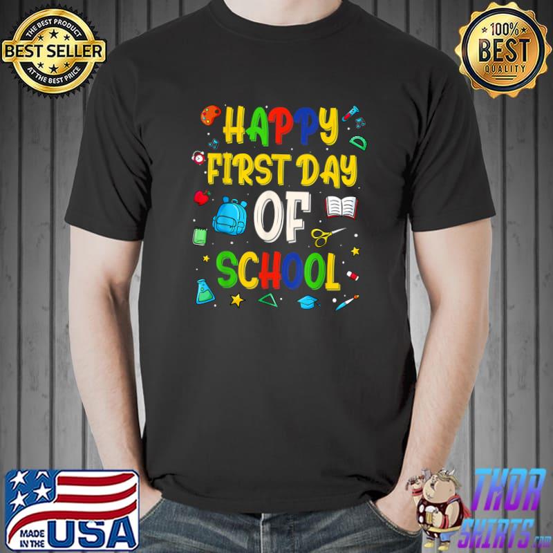 Happy First Day of School Teacher Back to School T-Shirt