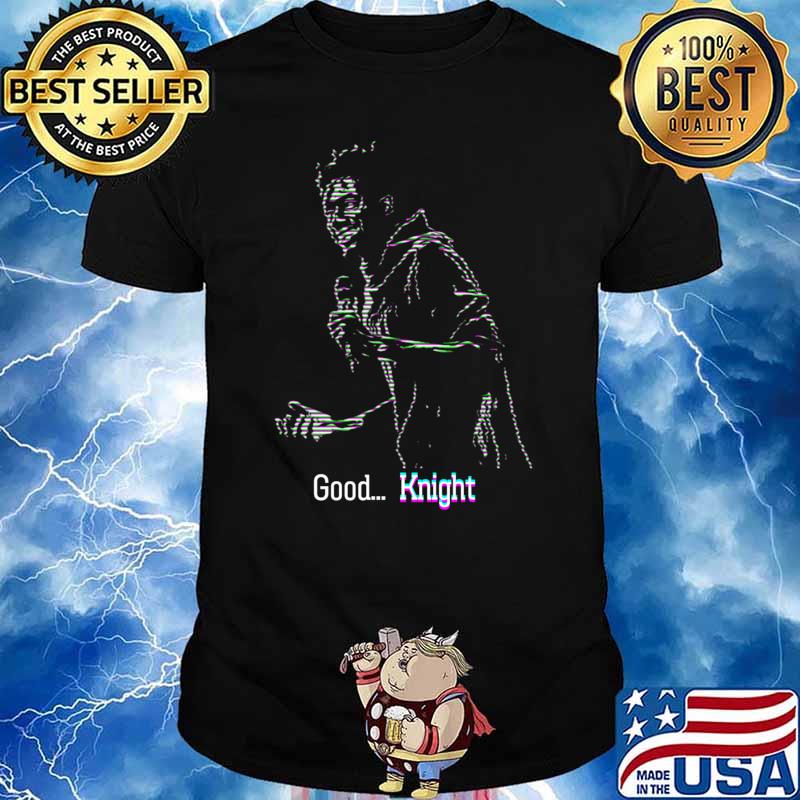 Jak Knight RIP good Knight T-Shirt