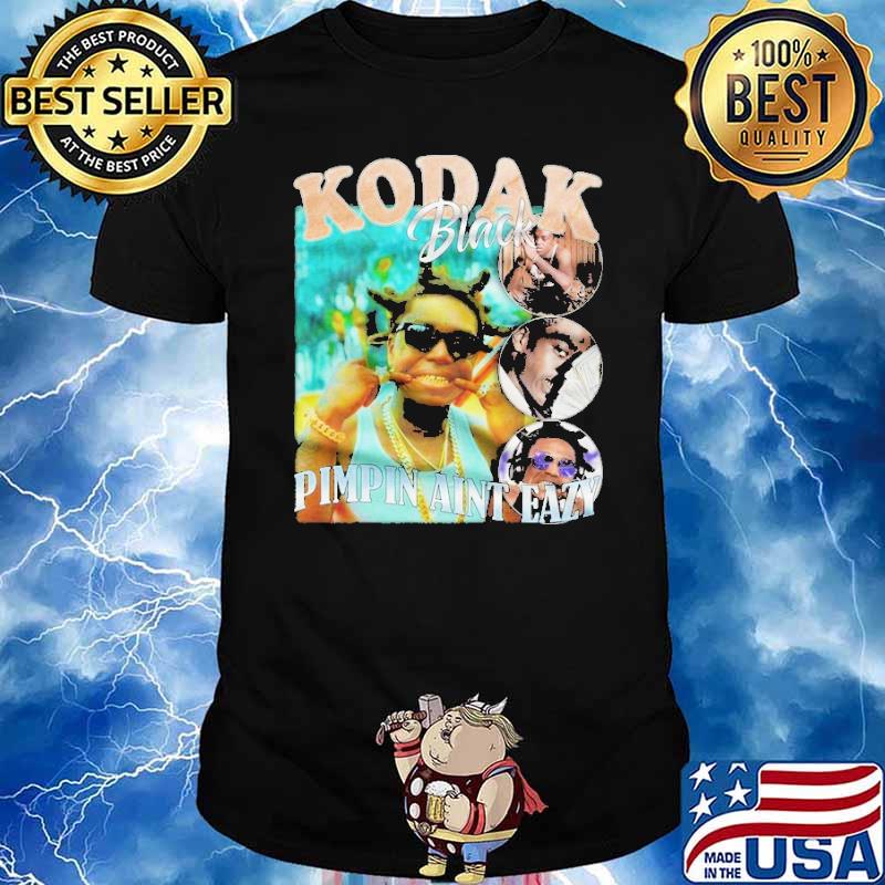 Kodak Black Pimpin Aint Eazy Shirt
