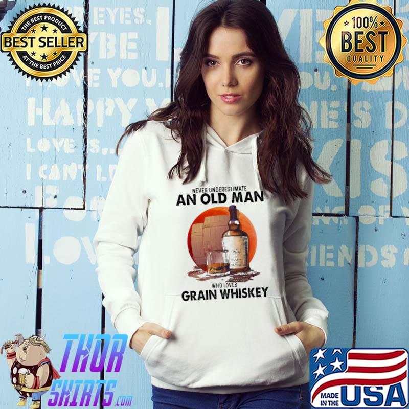 Never Underestimate An Old Man Who Loves Grain Whiskey Blood Moon Shirt Hoodie