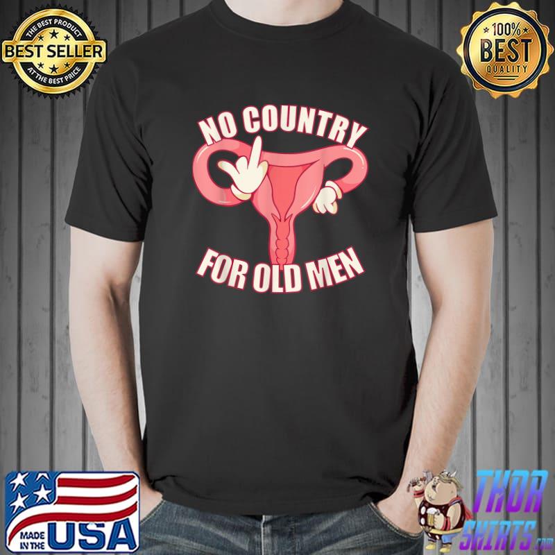 No Country For Old Men Feminist Empowerment T-Shirt