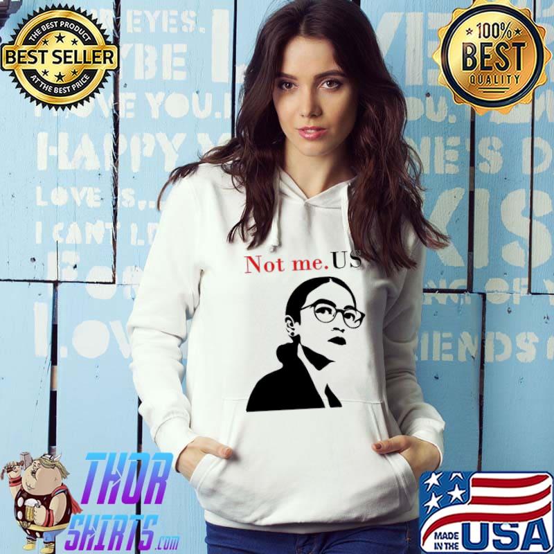Not me us aoc design s Hoodie
