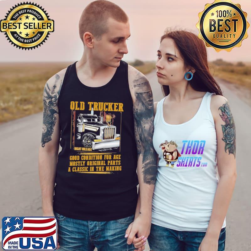 Old Trucker Good Condition For Age Mostly Original Parts Shirt Tank Top